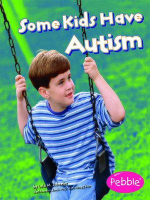 cover image of Some Kids Have Autism